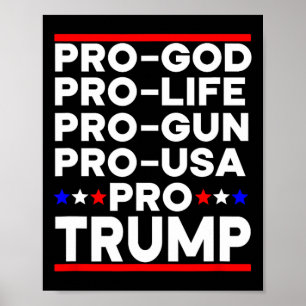 Trump Pro Gun Pro Life Pro God Pro Usa Republican  Poster