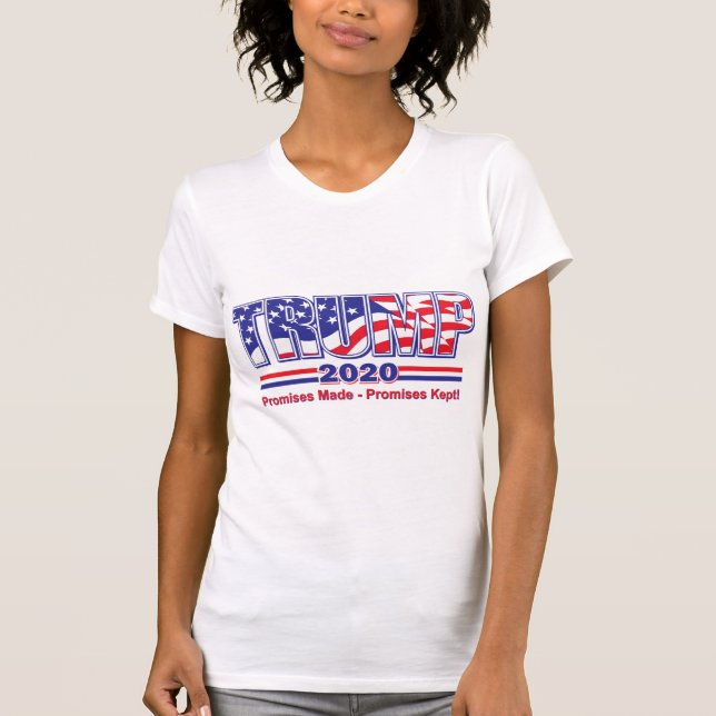 Trump Promises Made Promises Kept! T-Shirt (Front)