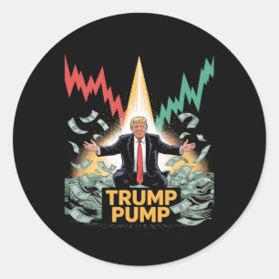 Trump Pump Money Funny Graphic Trump 2025 Classic Round Sticker