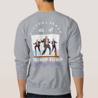 Trump Pump Victory Dance Black T-Shirt Sweatshirt