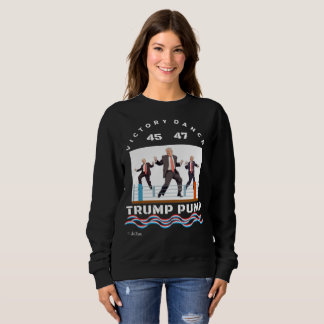 Trump Pump Victory Dance Black T-Shirt Sweatshirt