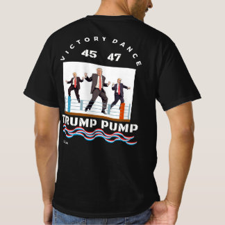 Trump Pump Victory Dance T-Shirt