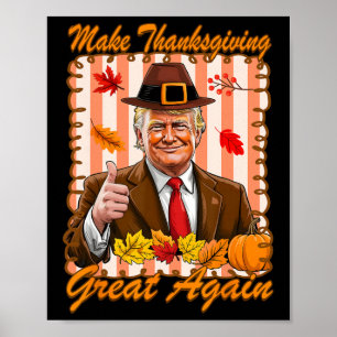 Trump Pumpkin Funny Make Thanksgiving Great Again  Poster