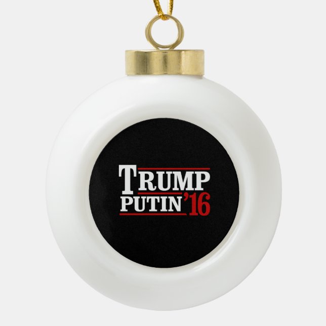 Trump Putin 2016 Ceramic Ball Christmas Ornament (Front)