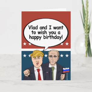 Trump Putin Birthday Card - Vladamir and I wish yo
