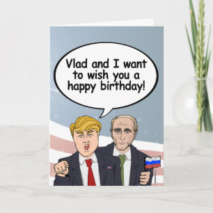 Trump Putin Birthday Card - Vladamir and I wish yo