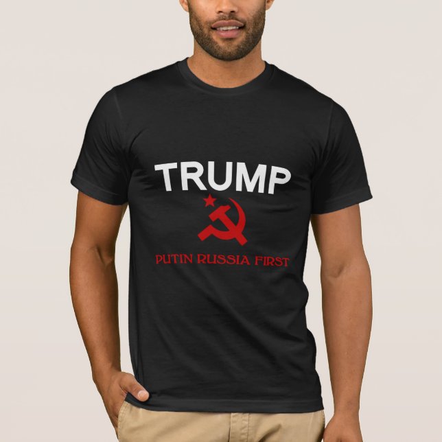 Trump Putin Russia first t-shirt hammer & sickle (Front)