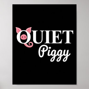 Trump Quiet Piggy Funny Political Meme Pig Lover 6 Poster