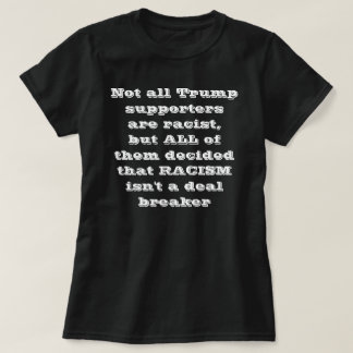 Trump Racist t-shirt