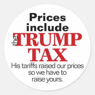 Trump raised our prices anti-tariff business label