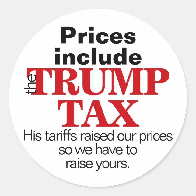 Trump raised our prices anti-tariff business label (Front)