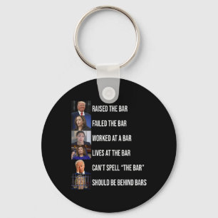 Trump Raised The Bar Failed The Bar  Key Ring
