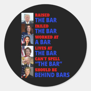 Trump Raised The Byr Harris Failed The R  Classic Round Sticker