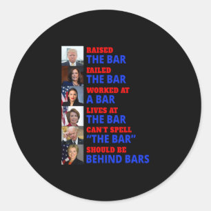Trump Raised The R Harris Failed The R Classic Round Sticker