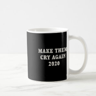 Trump Re-election Make Them Cry Again Distressed Coffee Mug