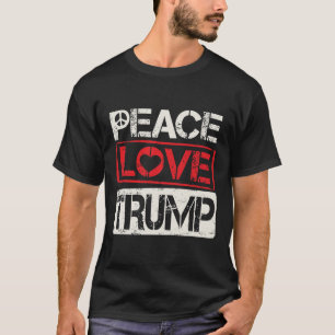 Trump Re-election Peace Love Trump T-Shirt