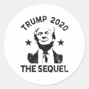 Trump Re-election The Sequel Pro Trump Classic Round Sticker
