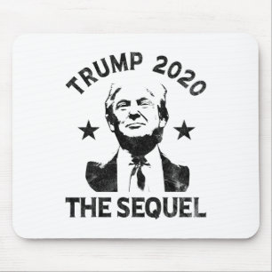 Trump Re-election The Sequel Pro Trump  Mouse Pad