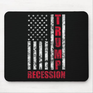 Trump Recession Funny Gift Anti Trump For Democrat Mouse Pad
