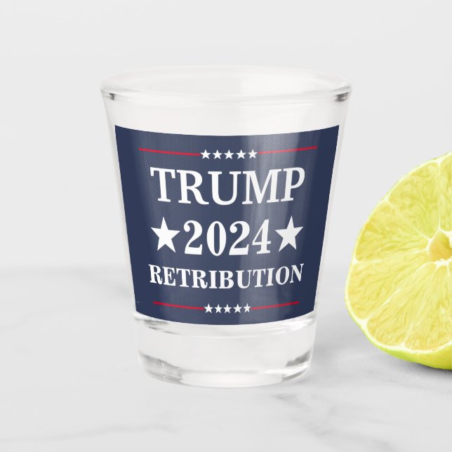 Trump Retribution 2-Sided Shot Glass (Front)