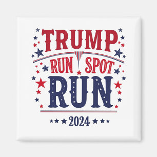Trump Run Spot Run Funny Election Debate Magnet