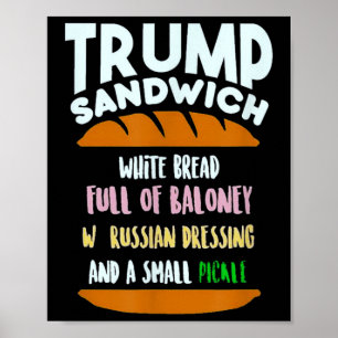 Trump Sandwich Small Pickle Political Sarcasm  Poster