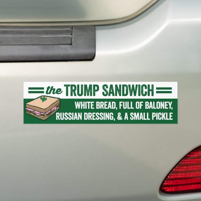 Trump Sandwich White Bread Full Of Baloney Bumper Sticker (On Car)