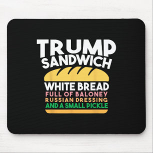 Trump Sandwich White Bread Full Of Loney Russian D Mouse Pad