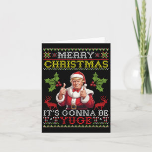 Trump Santa Claus Merry Christmas Day It's Gonna B Card