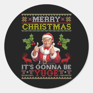 Trump Santa Claus Merry Christmas Day It's Gonna B Classic Round Sticker