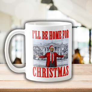 Trump Santa Hat   I'll Be Home For Christmas Coffee Mug