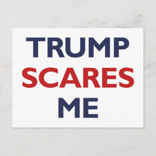 Trump Scares Me Postcard