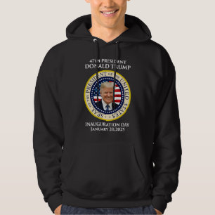Trump seal 47th President inauguration day Hoodie