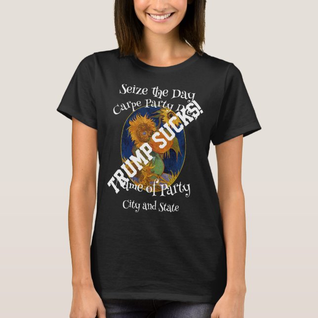 Trump Seize the Day Carpe Party Diem T-Shirt (Front)