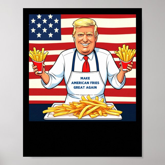 Trump Serving Mcdonalds Fries  Poster (Front)