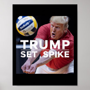 Trump Set Spike Funny Political Volleyball Player Poster