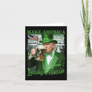Trump Shamrock Make America Lucky Again St Card