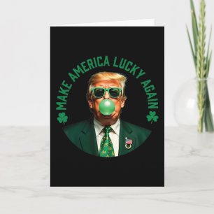 Trump Shamrock Make America Lucky Again St Patrick Card