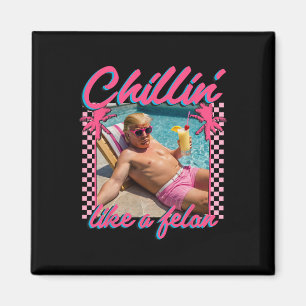 Trump Shirt Funny Chillin Like A Felon Trump 2024 Magnet
