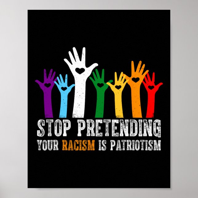 Trump Shirt Stop Pretending Your Racism Is Patriot Poster (Front)