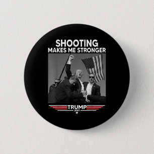 Trump Shooting Makes Me Stronger Shooting 6 Cm Round Badge