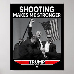 Trump Shooting Makes Me Stronger Shooting  Poster