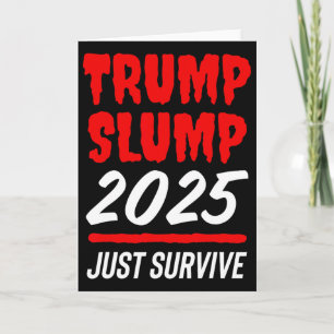 Trump Slump 2025 Just Survive - Blood-red Stock Ma Card