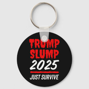 Trump Slump 2025 Just Survive - Blood-red Stock Ma Key Ring