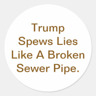 Trump Spewes Sewer Lies Hankamer Artjunkhaus Yum! Classic Round Sticker