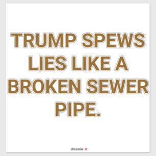 Trump Spews Sewer Lies Hankamer Artjunkhaus Yummy!