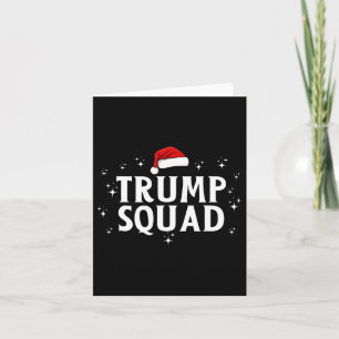 Trump Squad Trump Team Funny Xmas Christmas Trump Card