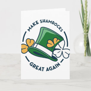 Trump St. Patrick’s Day - Make Shamrocks Great Aga Card
