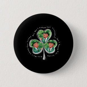 Trump St Patrick's Day 2025 Funny Kiss Me I Voted 6 Cm Round Badge