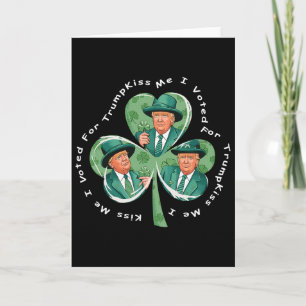 Trump St Patrick's Day 2025 Funny Kiss Me I Voted Card